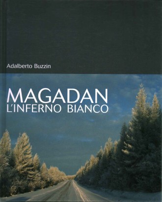 Magadan. L'inferno bianco