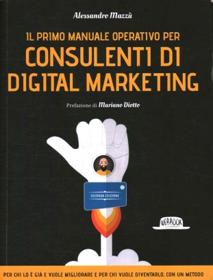 Il primo manuale operativo per consulenti di digital marketing