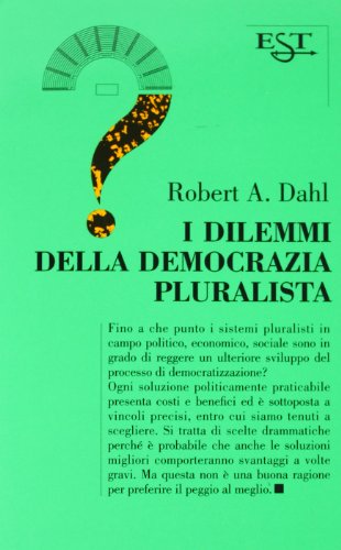 The dilemmas of pluralist democracy