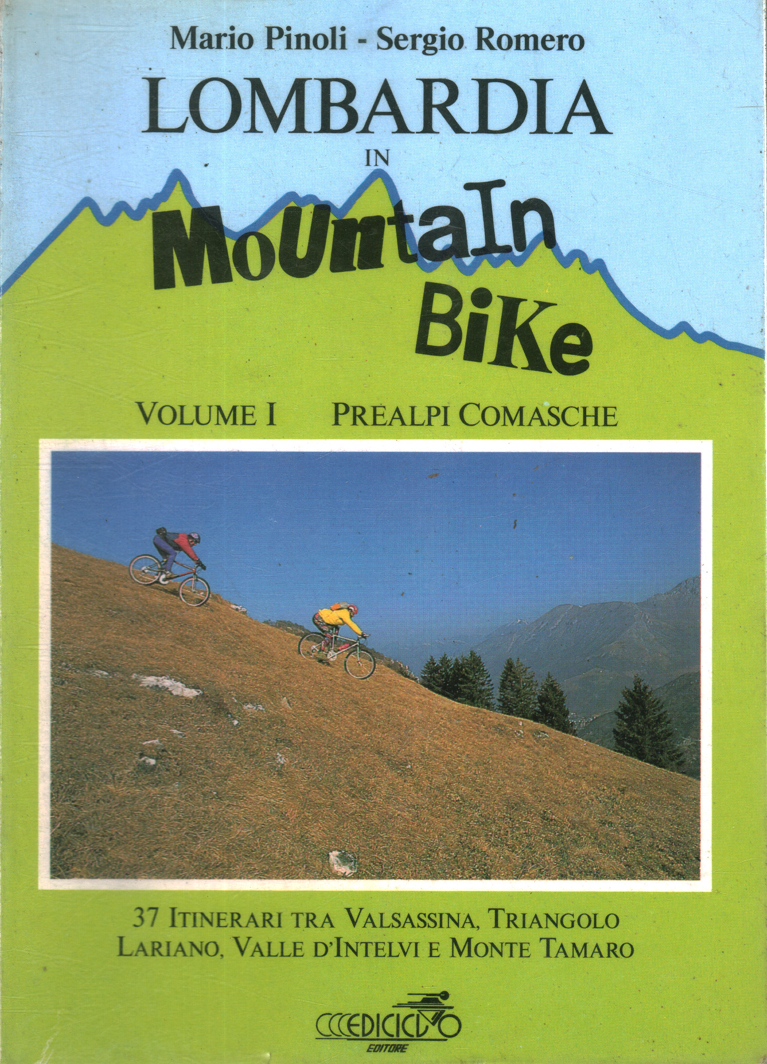 Lombardy by mountain bike. Volume I: