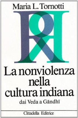 La nonviolenza nella cultura indiana dai Veda a Gandhi