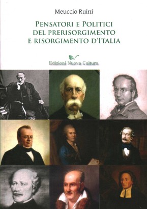 Pensatori e politici del prerisorgimento e risorgimento italiano