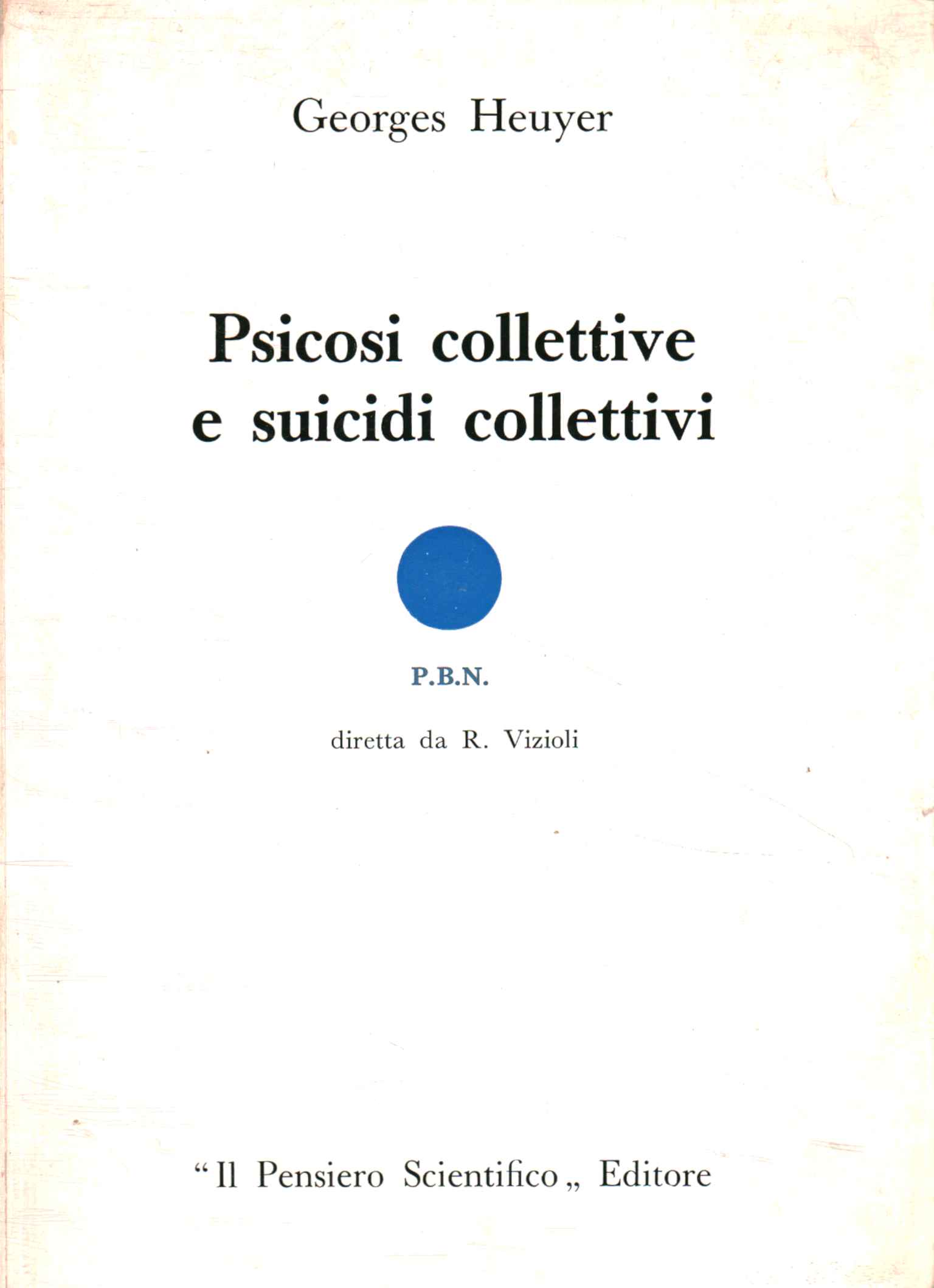 Psicosis colectivas y suicidios colectivos.