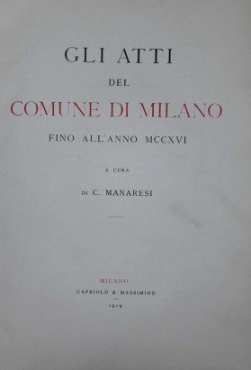 Gli atti del Comune di Milano fino a