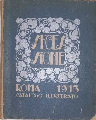 Sécession Rome 1913. Catalogue illustré