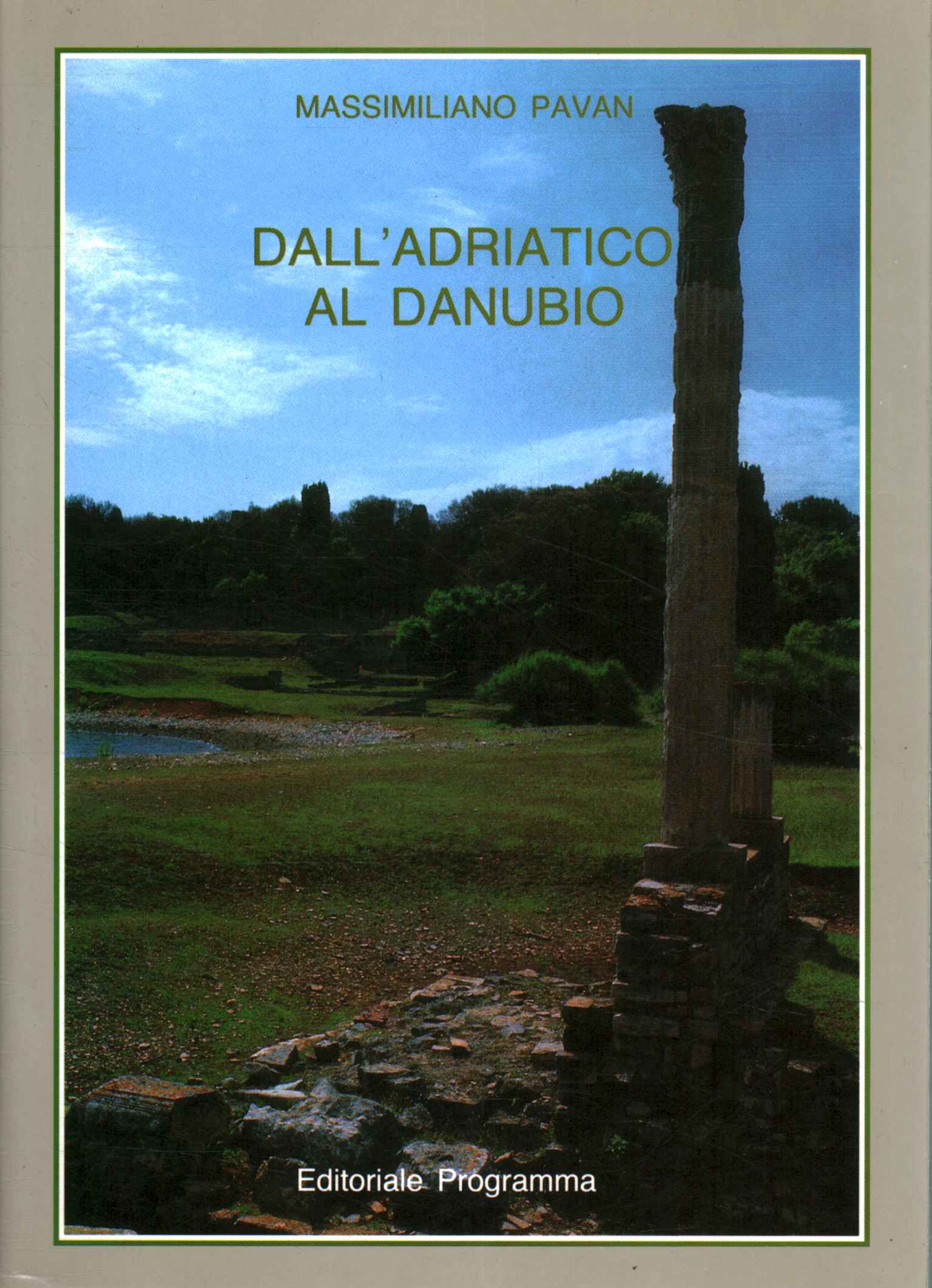 Dall'Adriatico al Danubio