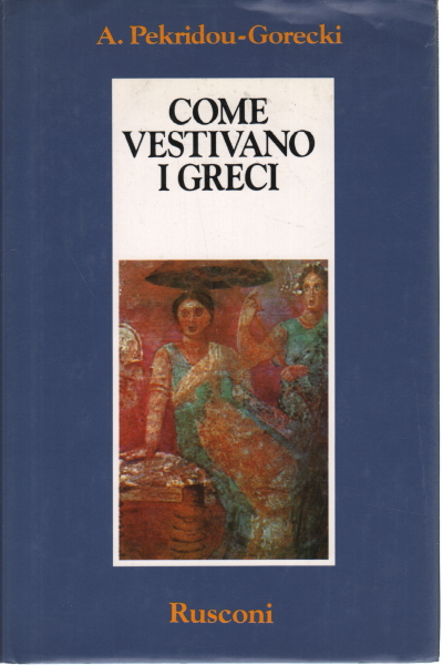 Come vestivano i greci