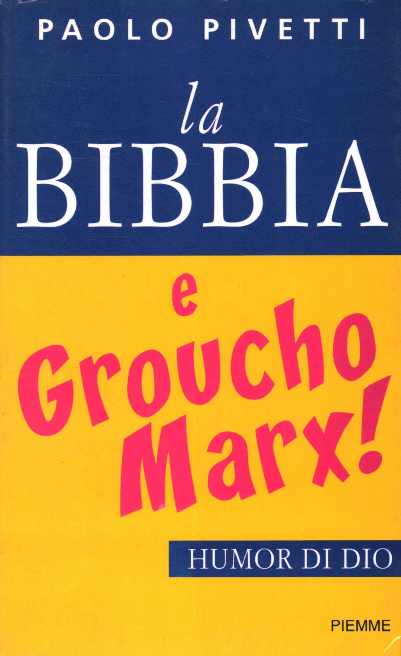 Die Bibel und Groucho Marx!