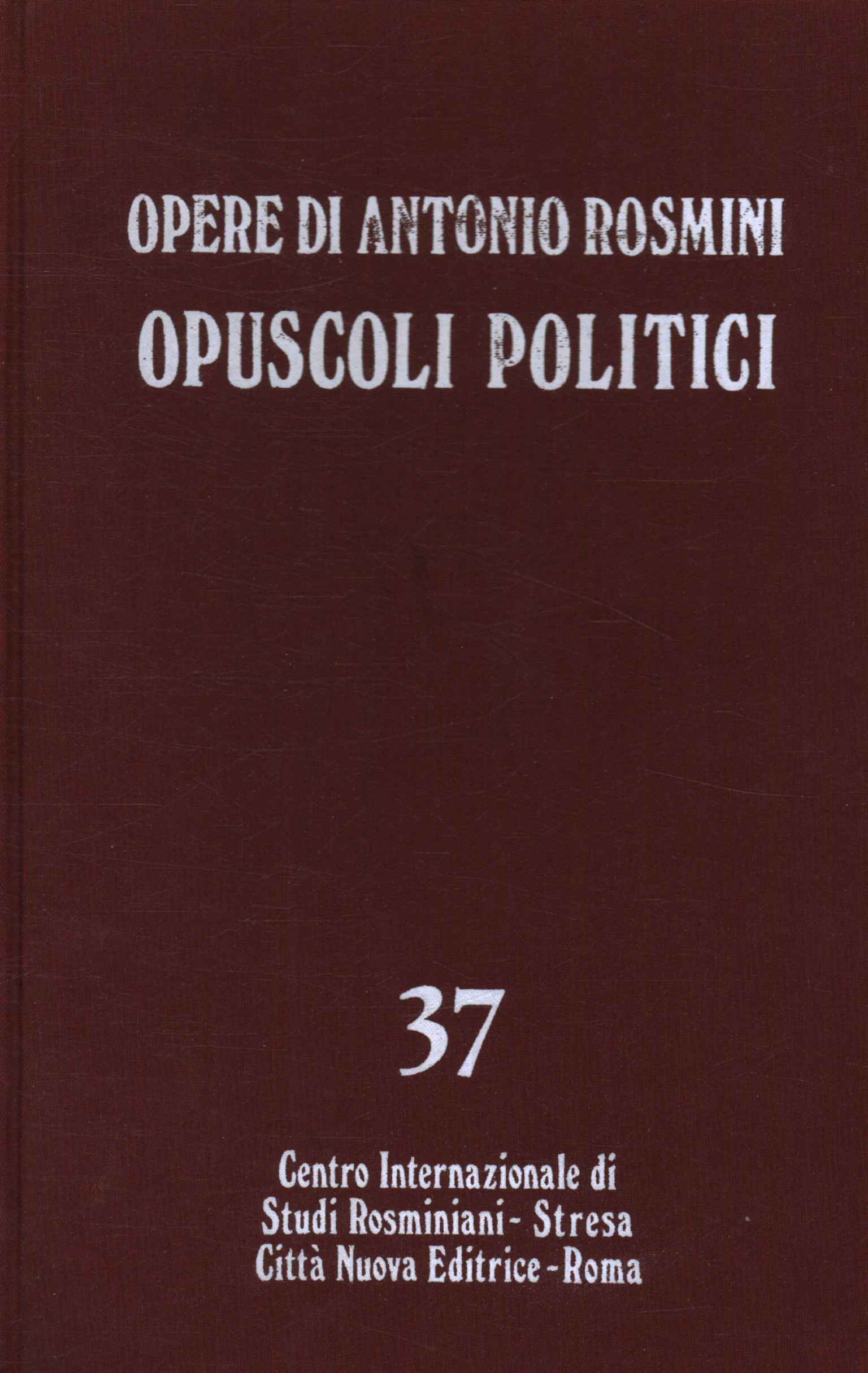 Werke von Antonio Rosmini. Politische Broschüren