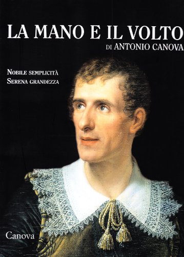 La mano y el rostro de Antonio Canova