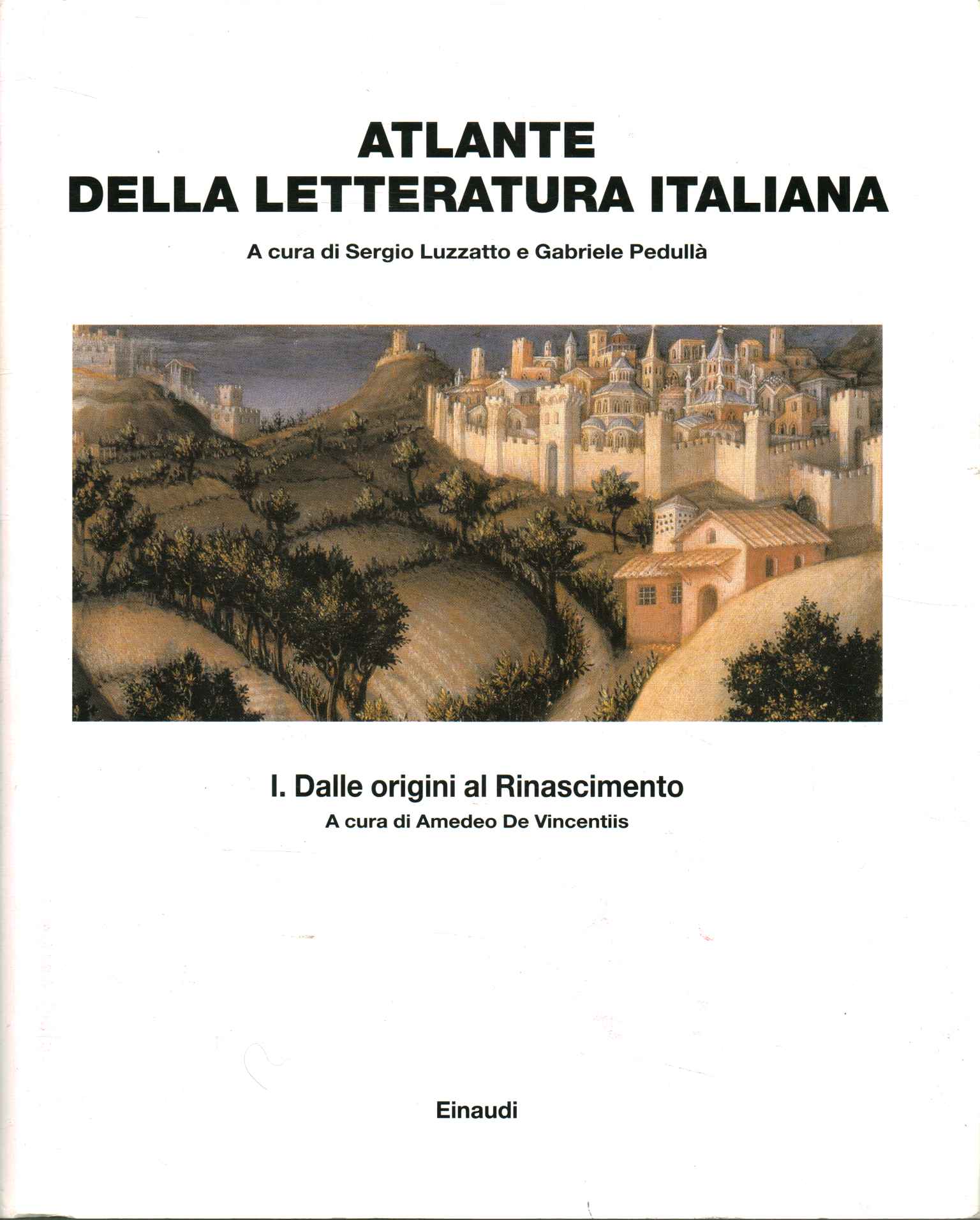 Atlante della letteratura italiana. Dalle%