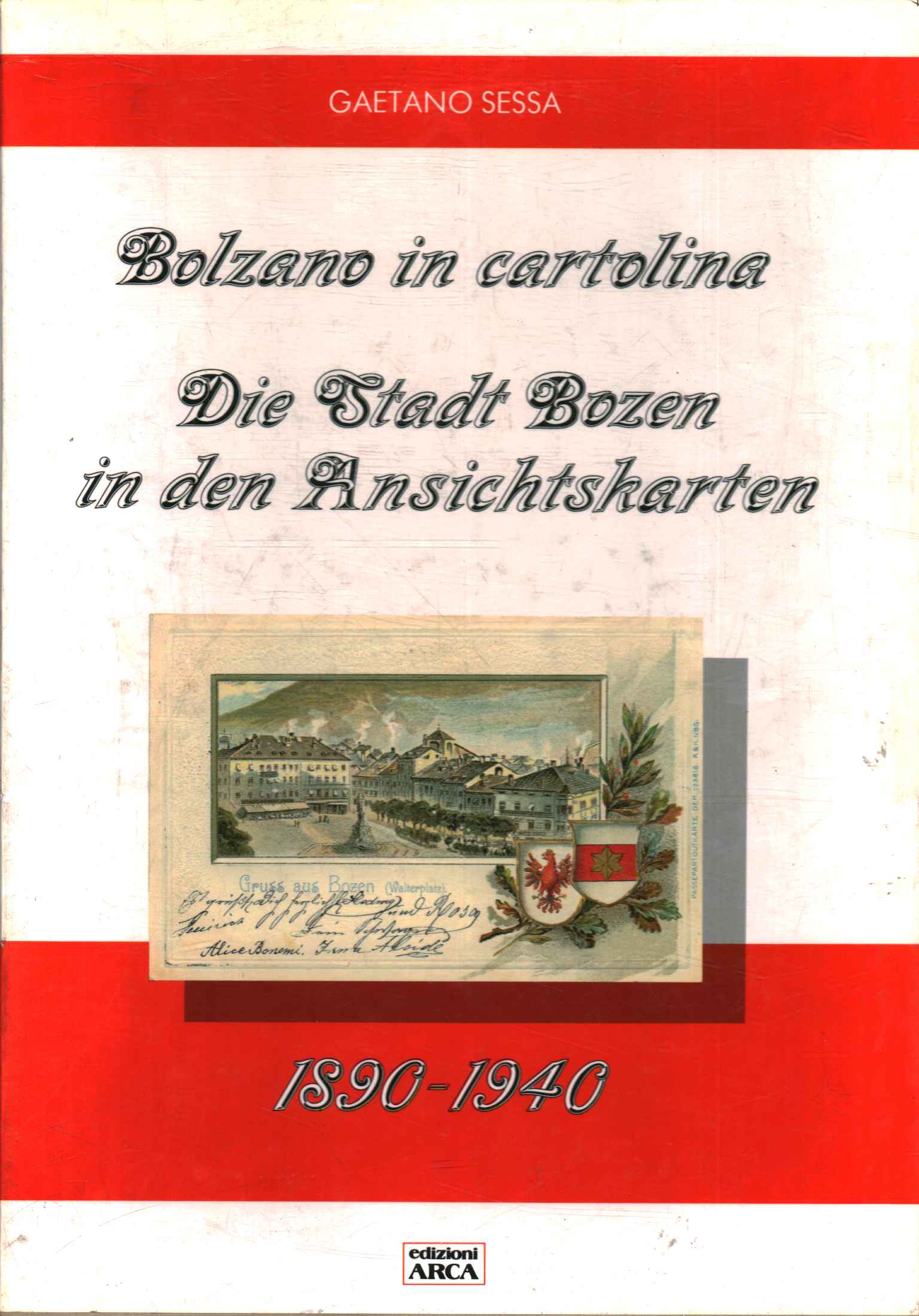 Bolzano in cartolina. Die Stadt Bozen