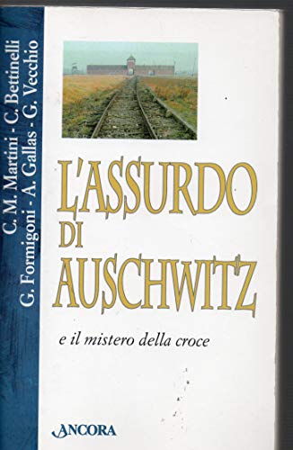 L'assurdo di Auschwitz e il m