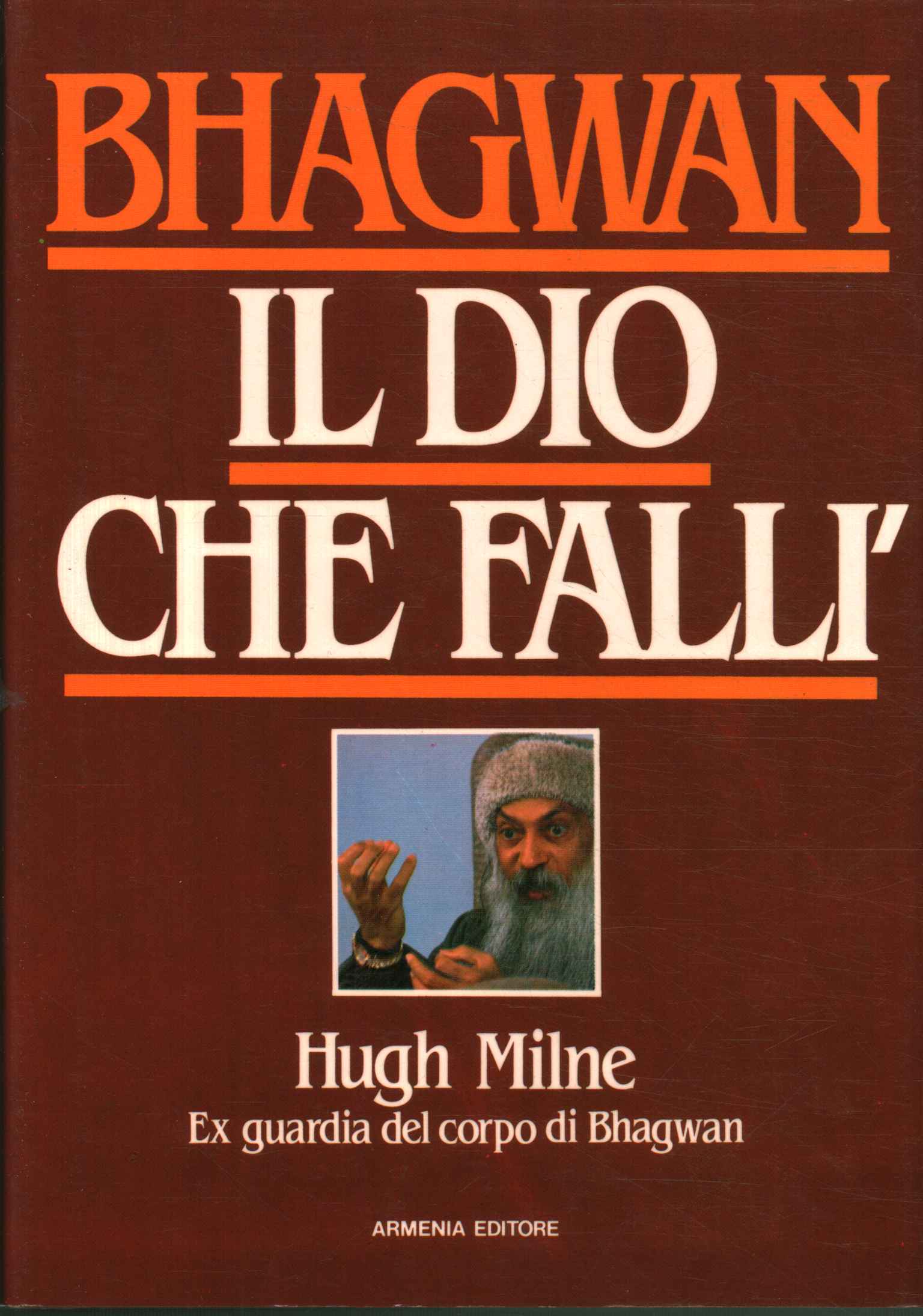 Bhagwan. Il Dio che fallì