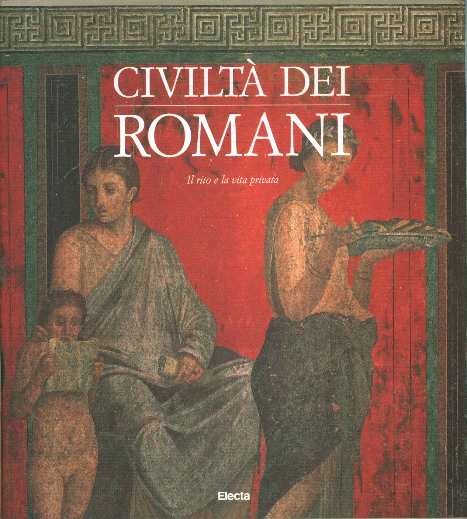 Civilisation des Romains, Civilisation des Romains. Le rite et la civilisation romaine. Le rituel et le%