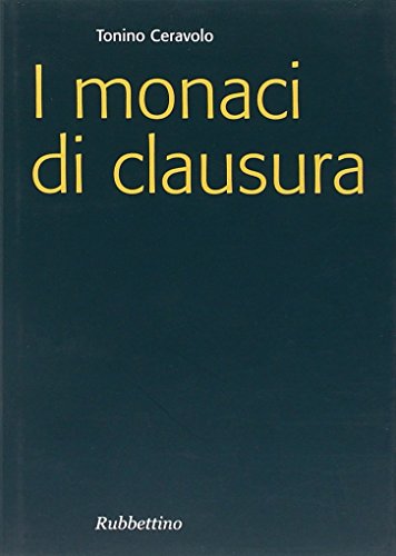 I monaci di clausura