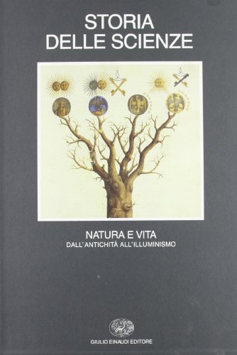 Storia delle scienze. Natura e vita. D