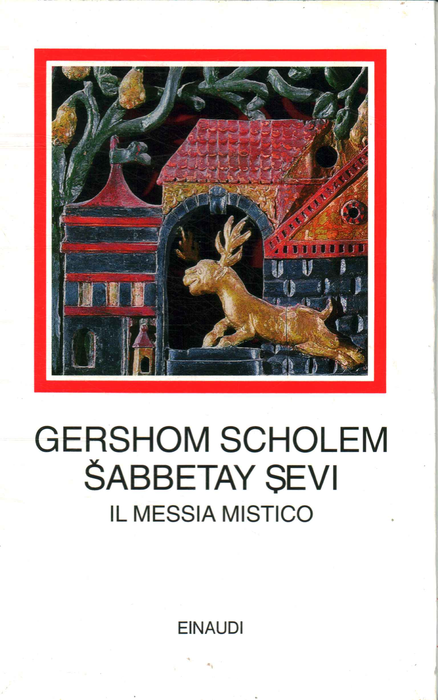 Sabbetay Sevi. Der mystische Messias