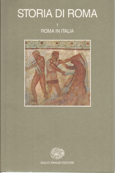 History of Rome. Rome in Italy (Volume