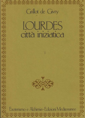 Lourdes città iniziatica