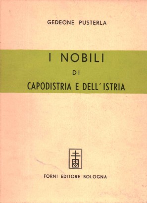 I nobili di Capodistria e dell'Istria