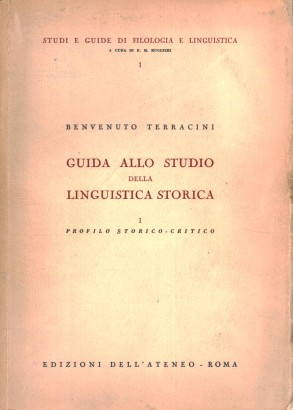 Guida allo studio della linguistica storica. Profilo storico-critico (Volume I)