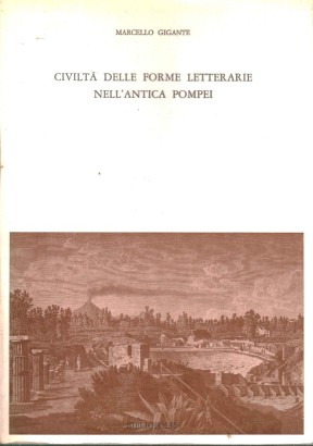 Civiltà delle forme letterarie nell'antica Pompei