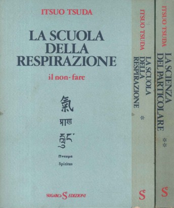 La scuola della respirazione. La scienza del particolare (2 Volumi)