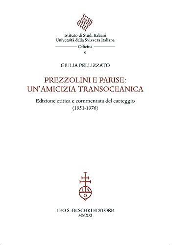 Prezzolini und Parise: eine Freundschaft%