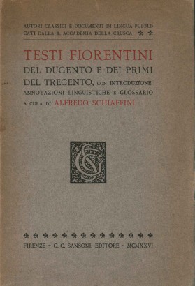 Testi fiorentini del dugento e dei primi del trecento