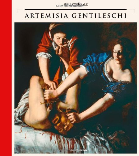 Artémisia Gentileschi. Histoire d'un passé