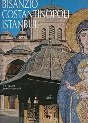 Bisanzio, Costantinopoli, Istanbul