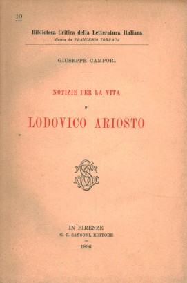 Notizie per la vita di Lodovico Ariosto