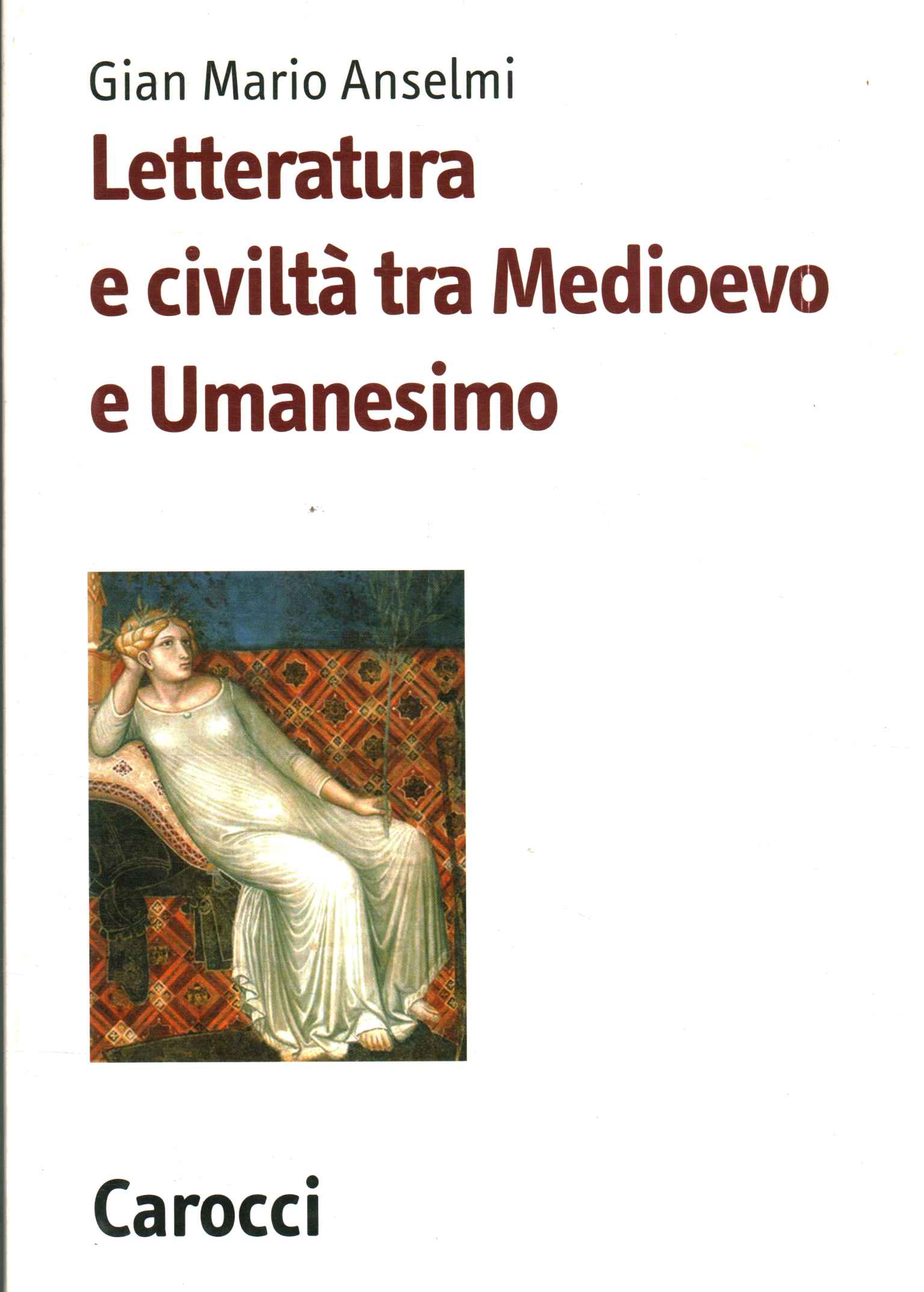 Letteratura e civiltà tra Medioevo