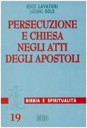 Persecuzione e Chiesa negli Atti degli Apostoli