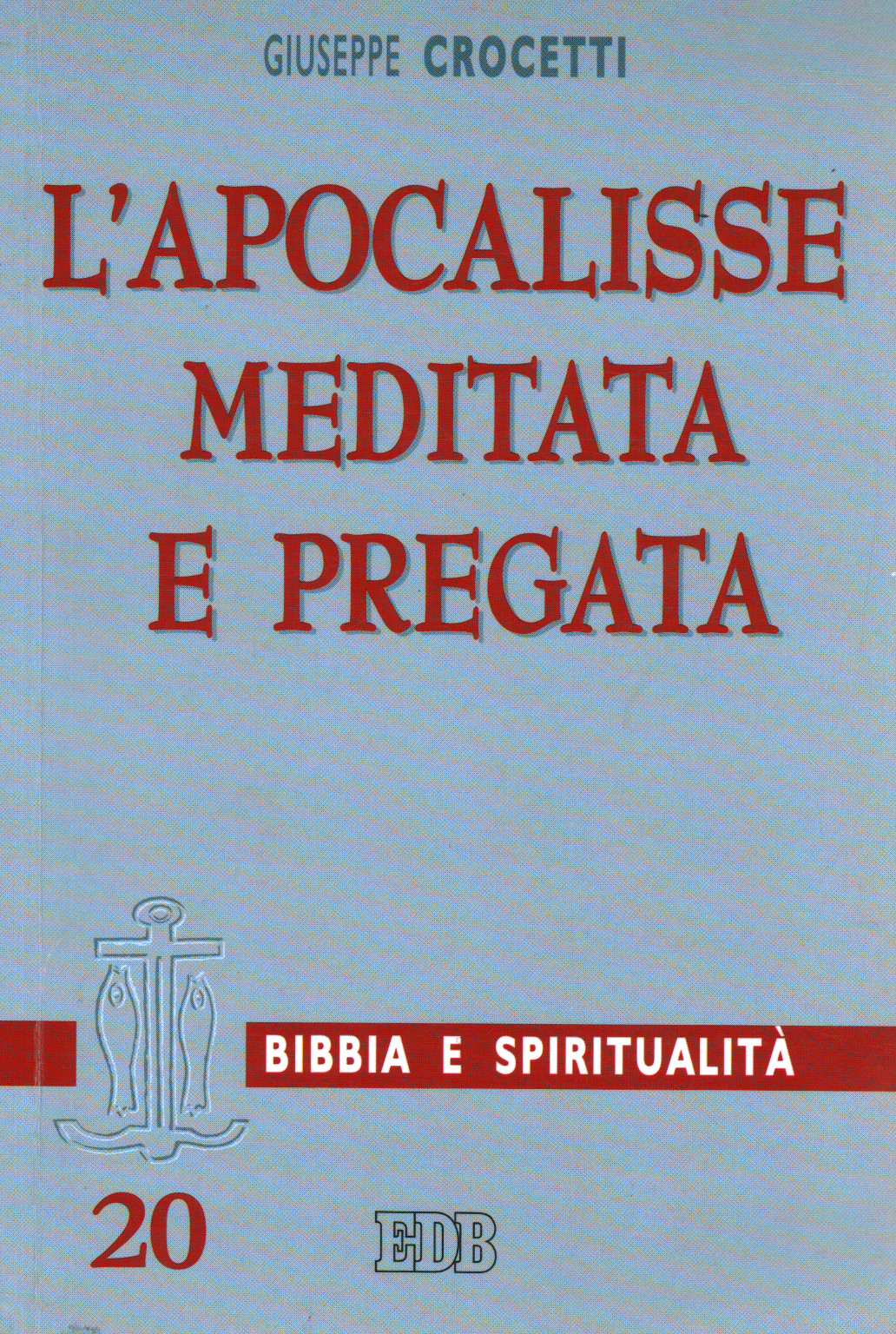 L'apocalisse meditata e pregata