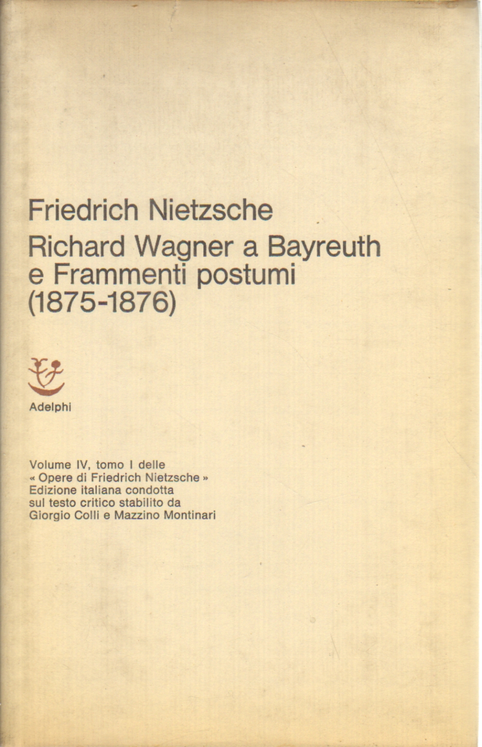 Richard Wagner a Bayreuth e Frammenti