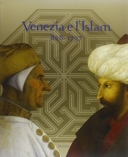 Venecia y el Islam 828-1797