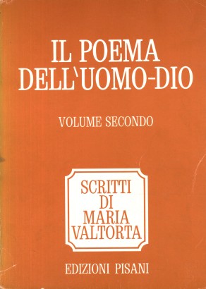 Il Poema dell'Uomo-Dio. Il primo anno di vita pubblica (Volume 2)