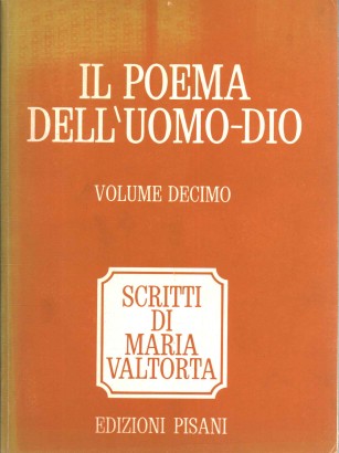 Il Poema dell'Uomo-Dio. La glorificazione (Volume 10)