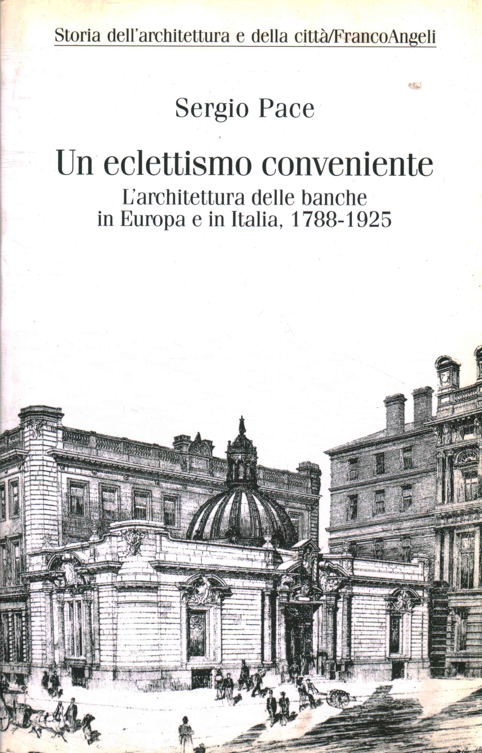 Libri - Arte - Architettura,Un eclettismo conveniente