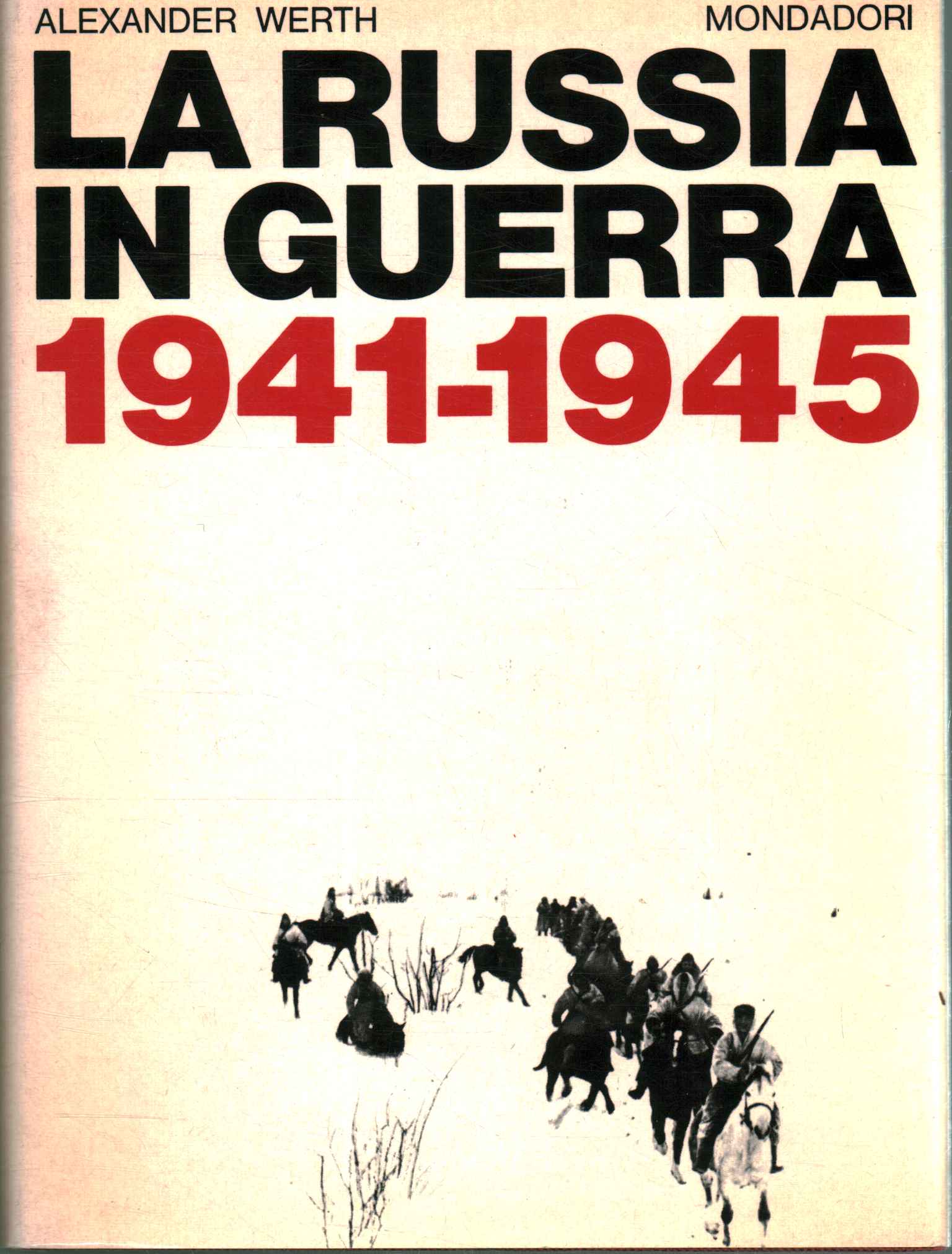 La Russie en guerre 1941-1945