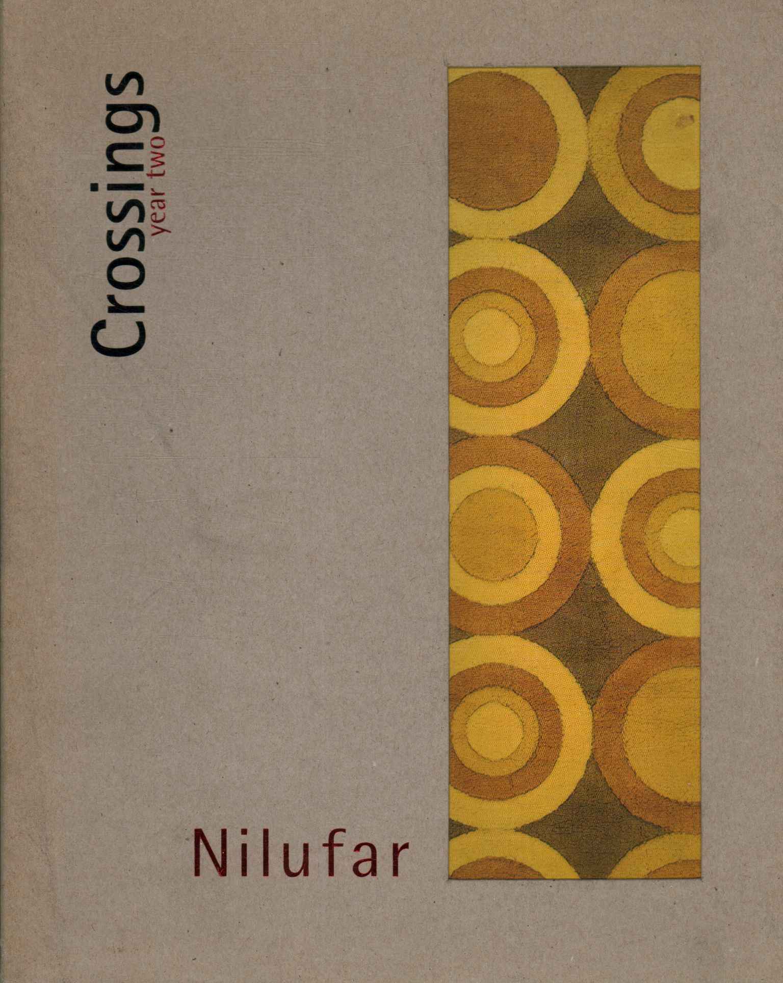 Nilufar. Crossings year two