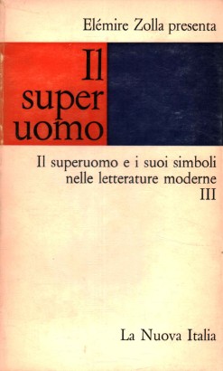 Il superuomo e i suoi simboli nelle letterature moderne (Volume 3)