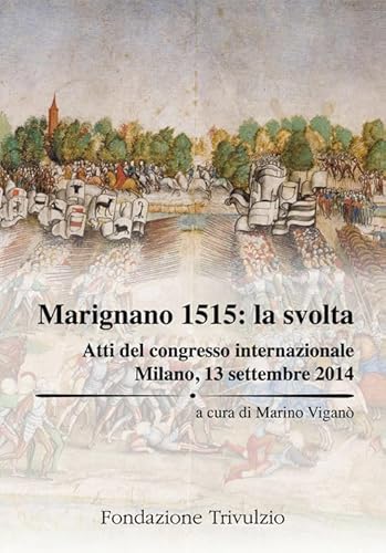 Marignano 1515: der Wendepunkt