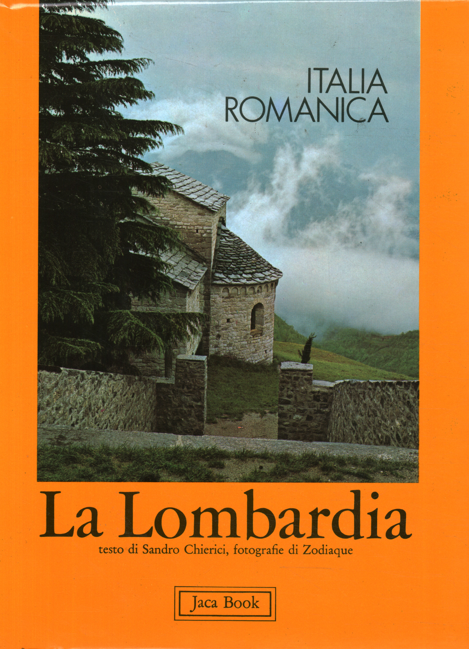 Italia Romanica. La Lombardia (Volume 1)