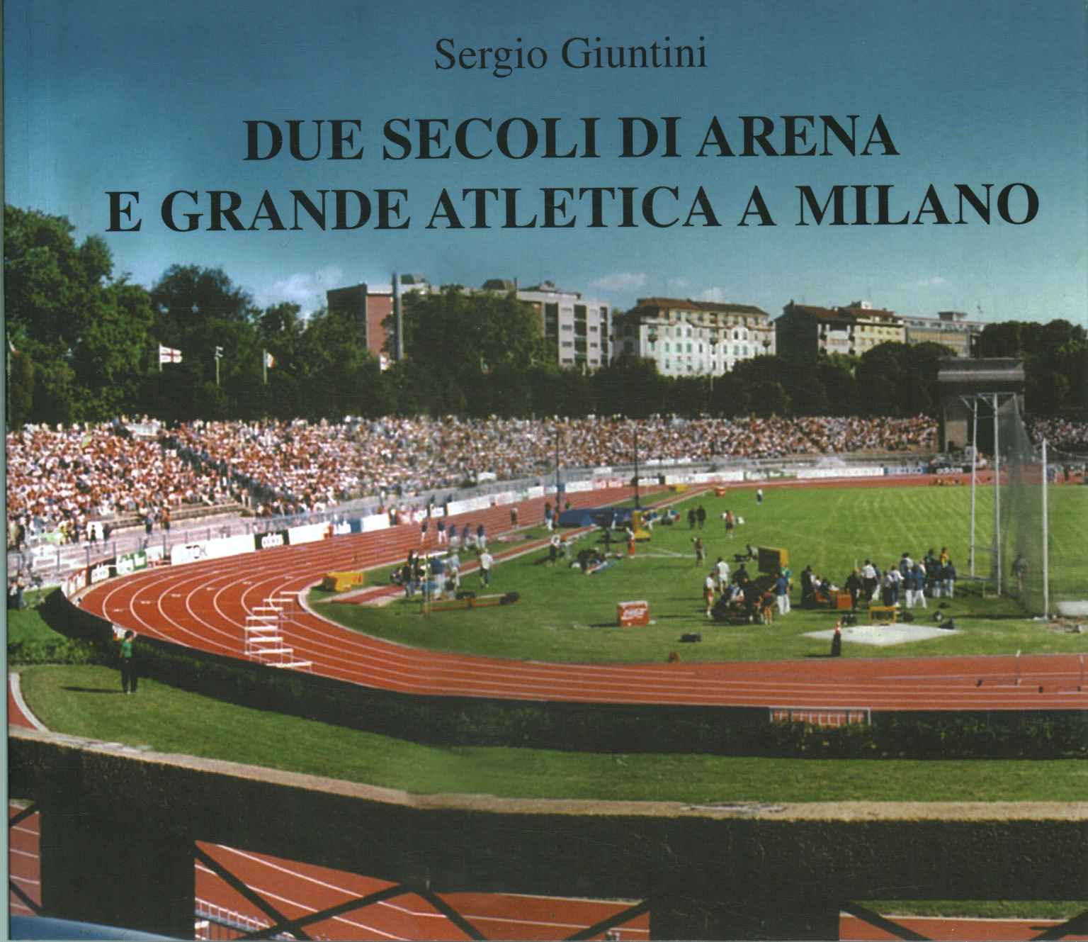 Deux siècles d'arène et de grand athlétisme%