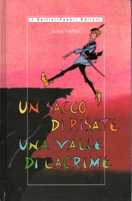 Un sacco di risate, una valle di lacrime