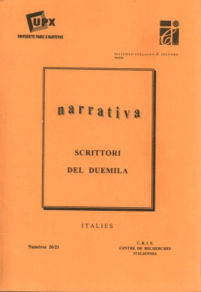 Italies Narrativa (Juin 2001- Numéros 20/21). Scrittori del duemila