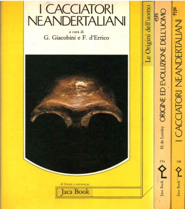 Origine ed evoluzione dell'uomo. I cacciatori neandertaliani (2 Volumi)